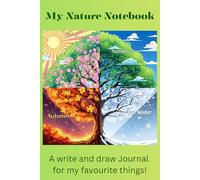 My Nature Notebook: A write and draw journal for my favourite things