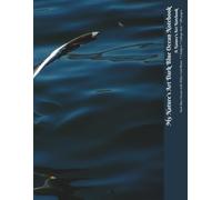My Nature’s Art Dark Blue Ocean Notebook: Dark Blue Ocean with White Gull Photo, 1 Subject, College Rule, 100 pages
