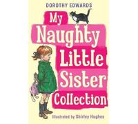 [(My Naughty Little Sister Collection)] [Author: Dorothy Edwards] published on (August, 2013)