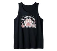 My Needs are Simple Reading Coffee and Dog Owner Comedy Tank Top