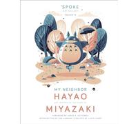 My Neighbor Hayao: Art Inspired by the Films of Miyazaki