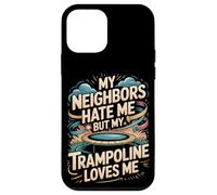 My Neighbors Hate Me But My Trampoline Loves Me Funny Case for iPhone 12 mini