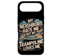 My Neighbors Hate Me But My Trampoline Loves Me Funny Case for iPhone Air