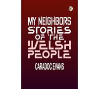 My Neighbors: Stories of the Welsh People