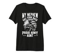 My Nephew HAS Your Back Proud Military Aunt Nephew Premium T-Shirt