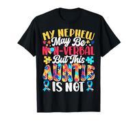 My Nephew May Be Non-Verbal but This Auntie is Not Autism T-Shirt