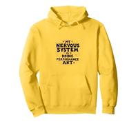 My Nervous System is Doing Performance Art Mental Health Pullover Hoodie
