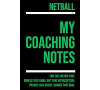 My Netball Coaching: Note making, diagrams and doodles for netball tactics, training drills, games