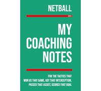 My Netball Coaching: Note making, diagrams and doodles for netball tactics, training drills, games and matches