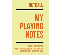 My Netball Playing: Note making, planning, goal setting, tactics, diagrams, training drills, fitness, games and matches for netball athletes