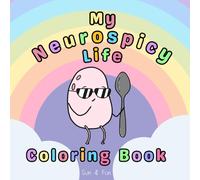 My NeuroSpicy Life: Neurodivergent Coloring Book, Bold and Easy, for Adults, Teens, Kids, Sarcastic, Funny, Witty, and Relatable illustrations and ... mindfulness (Bold and Easy Coloring)