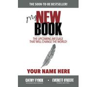 My New Book: The Upcoming Message That Will Change the World!