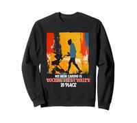 MY NEW CARDIO IS ROCKING THE STROLLER IN PLACE Sweatshirt