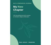 My New Chapter: A 90-Day GLP-1 Journey Journal for Women on Ozempic, Wegovy & Mounjaro