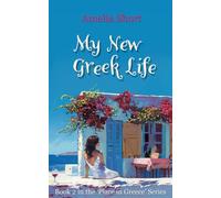 My New Greek Life (A Place in Greece)