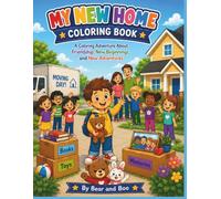 My New Home Coloring Book: A Coloring Adventure About Friendship, New Beginnings, and New Adventures (Bear and Boo Coloring Adventures)
