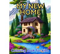My New Home Coloring book for kids ages 5 up activity relax 100+design