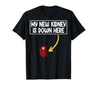 My New Kidney is Down Here - Kidney Transplant Survivor T-Shirt