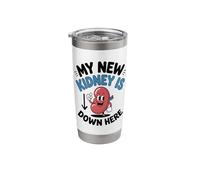 My New Kidney is Down Here Stainless Steel Insulated Tumbler