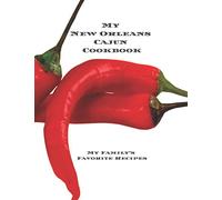 My New Orleans Cajun Cookbook: My Family's Favorite Recipes Create your New Orleans Cajun cookbook with favorite recipes in an 8.5x11" 100 pages incl. ... cook in your life, women, men, relatives or