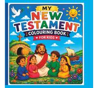 My New Testament Bible Story Colouring Book for Kids