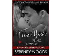 My New Year Fling: Volume 2 (Love Comes Later)