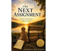 My Next Assignment: A Novel About Finding Purpose, Friendship, and the Life You Didn't See Coming