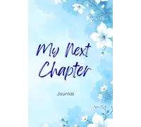 My Next Chapter: A Matte Journal for New Beginnings & Bold Moves - 6x9, 120 Lined Blank Pages