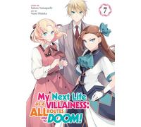 My Next Life as a Villainess: All Routes Lead to Doom! (Manga) Vol. 7: All Routes Lead to Doom! 7