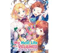 My Next Life as a Villainess Side Story: Girls Patch (Manga) (My Next Life as a Villainess: All Routes Lead to Doom! (Manga))