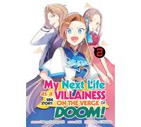 My Next Life as a Villainess Side Story: On the Verge of Doom! (Manga) Vol. 2: (My Next Life as a Villainess Side Story: On the Verge of Doom! (Manga) 2)
