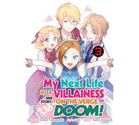 My Next Life as a Villainess Side Story: On the Verge of Doom! (Manga) Vol. 3: (My Next Life as a Villainess Side Story: On the Verge of Doom! (Manga) 3)