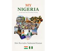 My Nigeria: An Indo - Naija tale of Friendship & Bonding