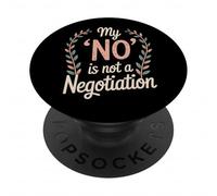 My No Is Not A Negotiation Setting Firm Boundaries PopSockets Adhesive PopGrip