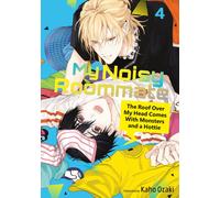 My Noisy Roommate: The Roof Over My Head Comes With Monsters and a Hottie 4