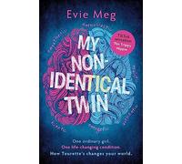 My Nonidentical Twin: One ordinary girl. One life-changing condition. How Tourette's changes your world.