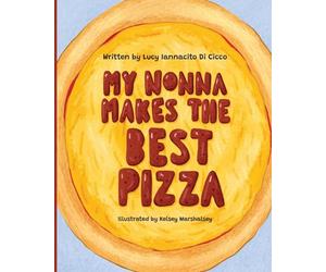 My Nonna Makes the Best Pizza