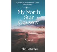 My North Star Odyssey: A Memoir