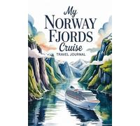 My Norway Fjords Cruise Travel Journal: Lined Notebook to Write & Store Memorabilia for Scandinavian Coastal Adventures
