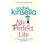 My Not So Perfect Life: A Novel