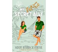 My Not-So Secret Ally: A Sweet Romantic Comedy