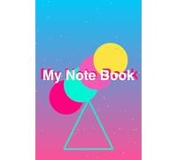My Note Book: A Fun and Colorful Journal for Creative Minds