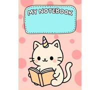 MY NOTEBOOK: A DIFFERENT DRAWING ON EACH PAGE. DAILY NOTEBOOK, JOURNAL, PRAYER JOURNAL, WITH CAT-CORN DRAWINGS TO COLOR AND RELAX