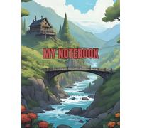 My Notebook: A spacious 120-page journal inspired by a breathtaking landscape-perfect for students, daily reflection, creative writing, and meaningful gift-giving.