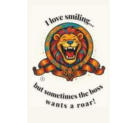 My Notebook - Crazy Little Animals: The Star Lion: A Lined Notebook with Gentle Humor and Encouraging Thought for Work and Study