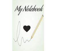 MY NOTEBOOK: FOR A TEENAGE GIRL TO WRITE DOWN HER THOUGHTS - JUST WHEN SHE NEEDS TO.