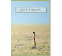 My Notebook meerkat animals - Thick Doodle School Exercise Book Sketchbook Journal Drawing Pad Colouring Book Bullet Planner: A4 format lined, white ... sketching, writing, drawing, colouring)