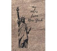 My notes from New York: New York Perfect Size 110 Page Travel Journal Notebook Diary (110 Pages, Unlined, Blank 6 x 9) (City)