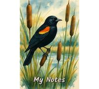 My Notes: Lined Notebook for Lists, Journaling, and Planning - Watercolor Red Winged Blackbird On Cattails