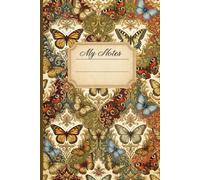 My Notes: Vintage Victorian Butterflies: Capture your thoughts, ideas, notes, and inspirations in timeless style.